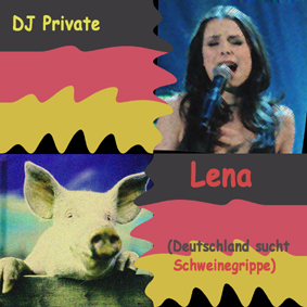 CD-Cover DJ Privat - Lena (Deutschland sucht Schweinegrippe)